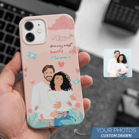 You Are My Someone Phone Case Personalized