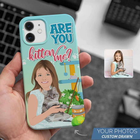 Are You Kitten Me Phone Case Personalized