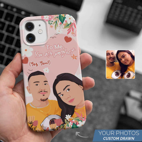 You Are Perfect Phone Case Personalized