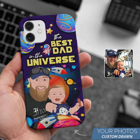 Best Dad in the Universe Phone Case Personalized