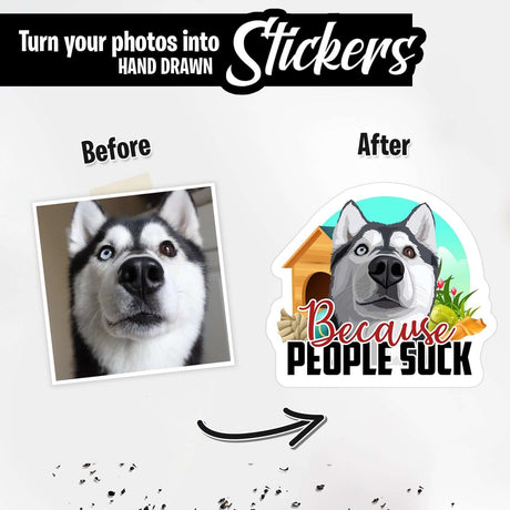 Dogs Because People Suck Sticker Personalized
